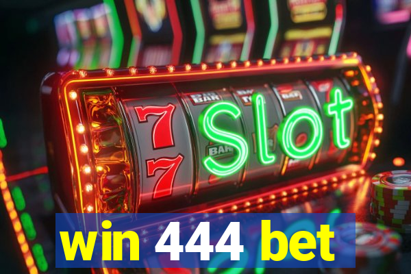 win 444 bet